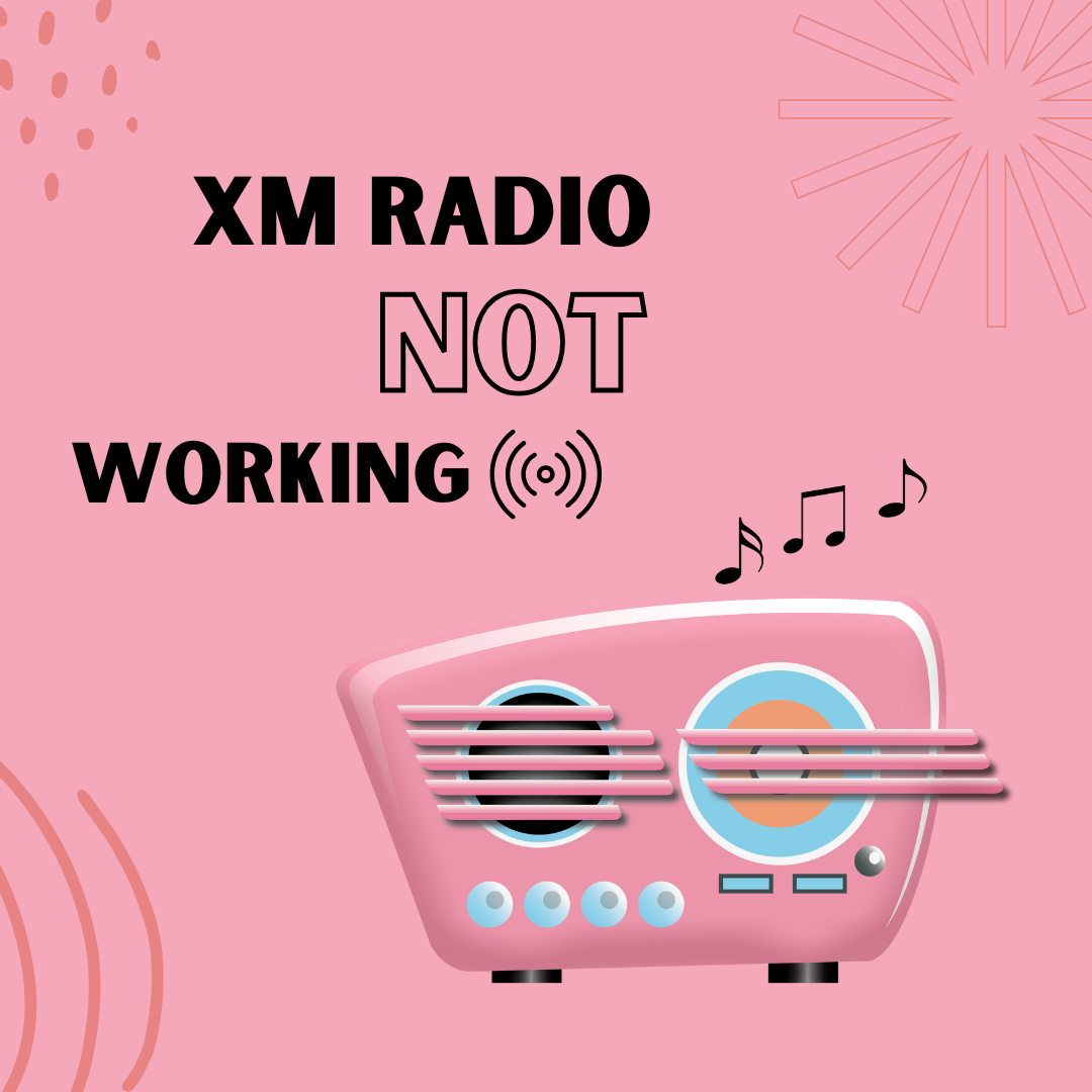 xm radio not working